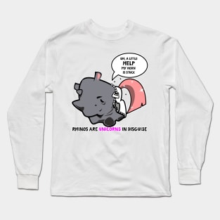 Rhinos are unicorns in disguise Long Sleeve T-Shirt